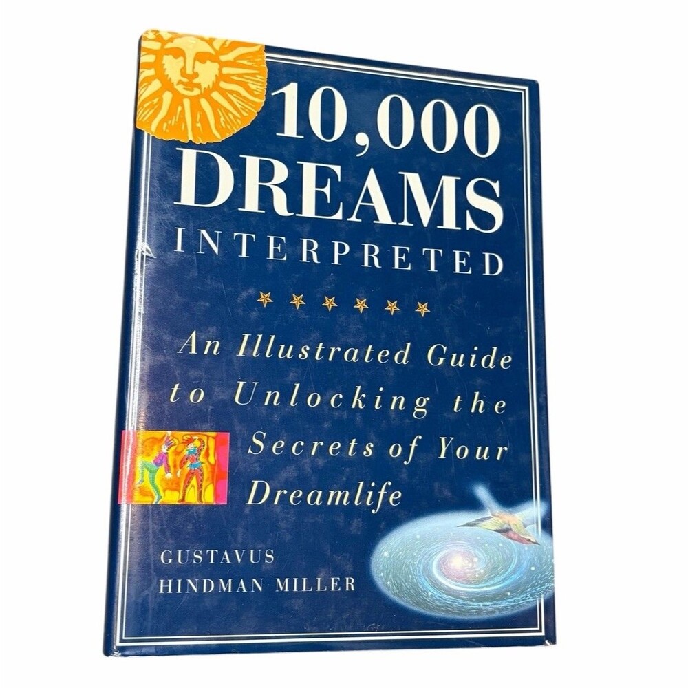 10,000 Dreams Interpreted A Dictionary of Dreams by Gustavus Hindman Miller 1998